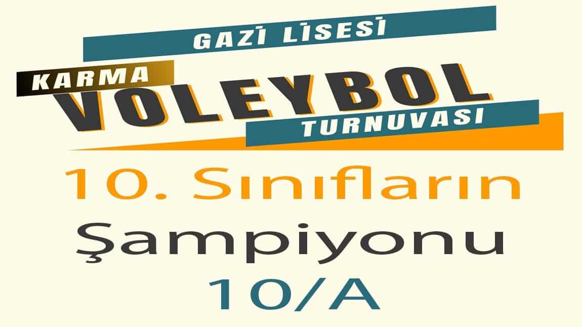 Karma Voleybol Turnuvasında 10. Sınıfların Şampiyonu Belli Oldu